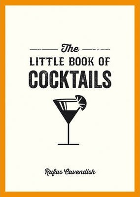 The Little Book of Cocktails - Rufus Cavendish