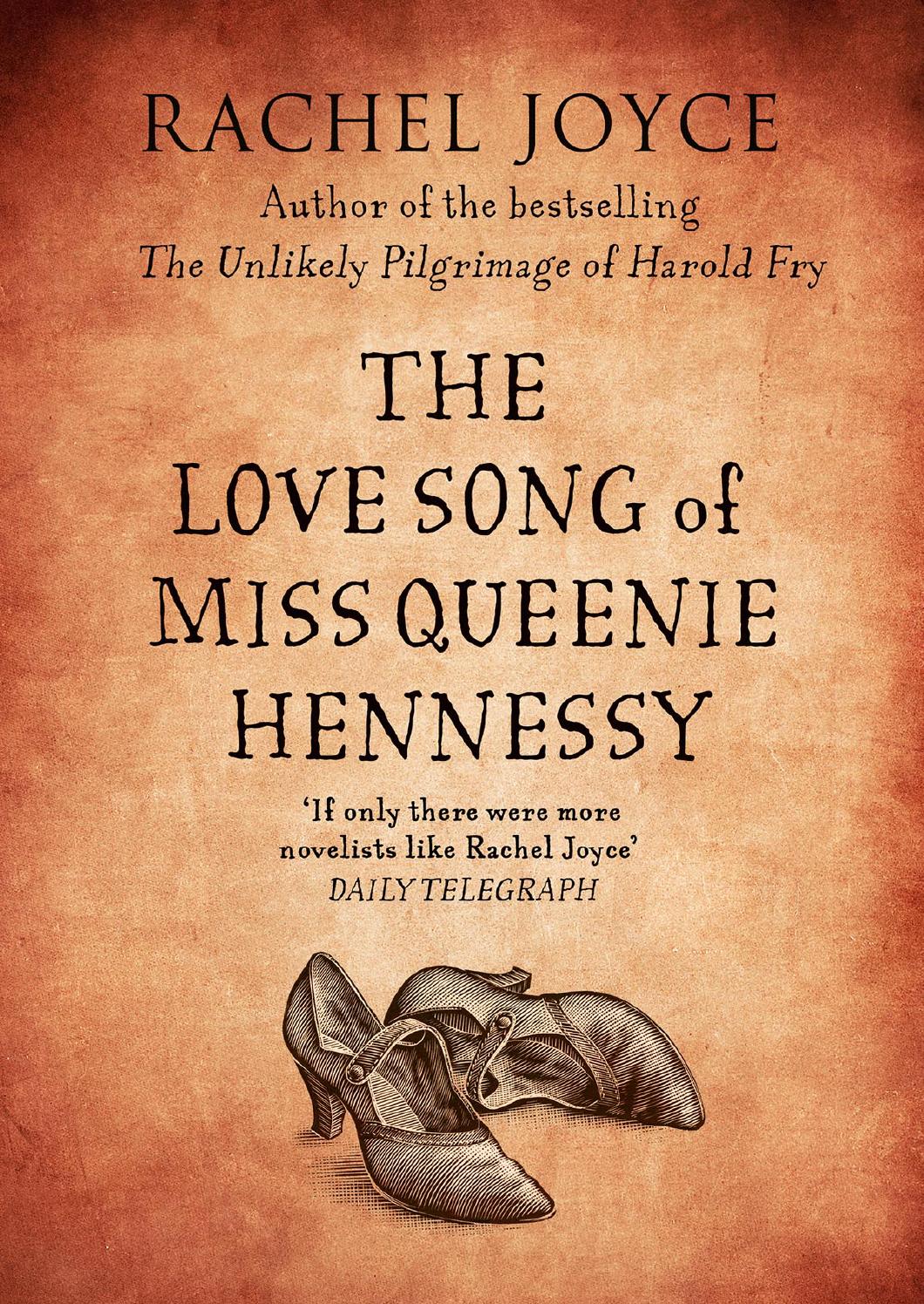 The Love Song of Miss Queenie Hennessy - Rachel Joyce