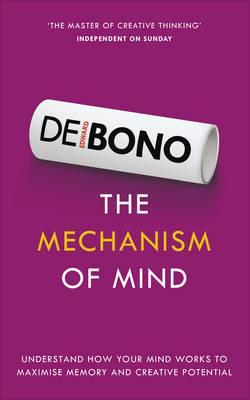 The Mechanism of Mind - Edward De Bono