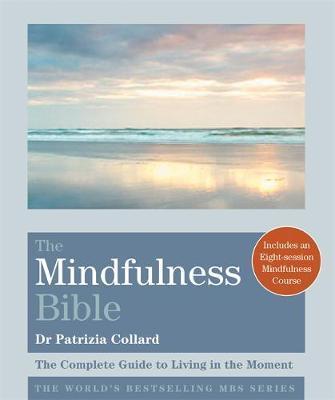 The Mindfulness Bible - Dr Patrizia Collard