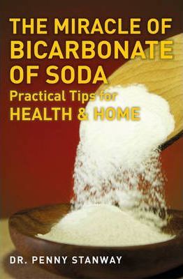 The Miracle of Bicarbonate of Soda - Penny Stanway