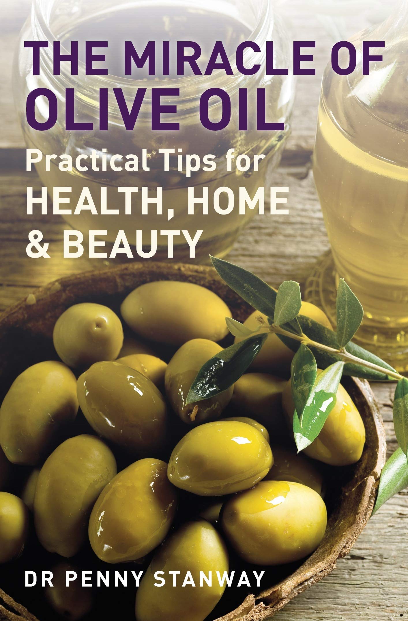 The Miracle of Olive Oil - Penny Stanway