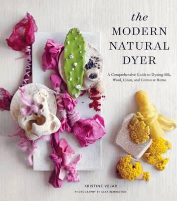 The Modern Natural Dyer - Kristine Vejar