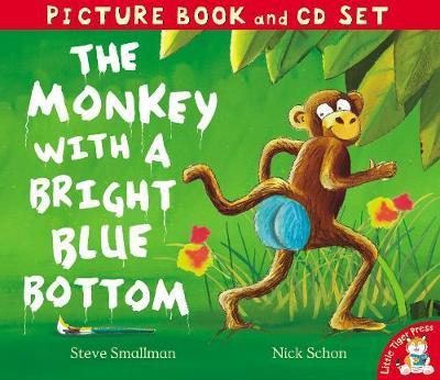 The Monkey with a Bright Blue Bottom - Steve Smallman