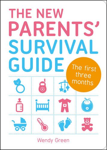 The New Parents' Survival Guide - Wendy Green