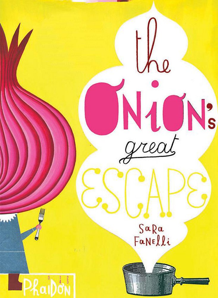 The Onion's Great Escape - Sara Fanelli
