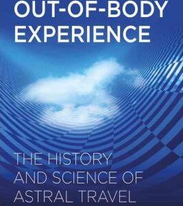 The Out-of-Body Experience - Anthony Peake