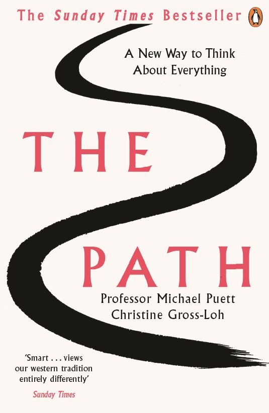 The Path - Professor Michael Puett and Christine Gross-Loh