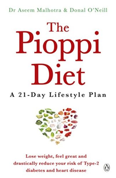 The Pioppi Diet: A 21-Day Lifestyle Plan for 2020 - Dr Aseem Malhotra & Donal O'Neill