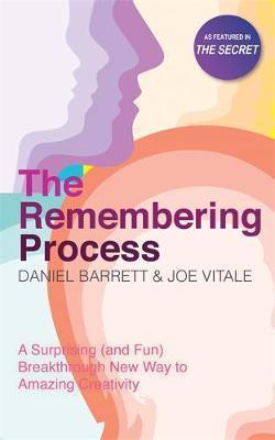 The Remembering Process - Joe Vitale and Daniel Barrett