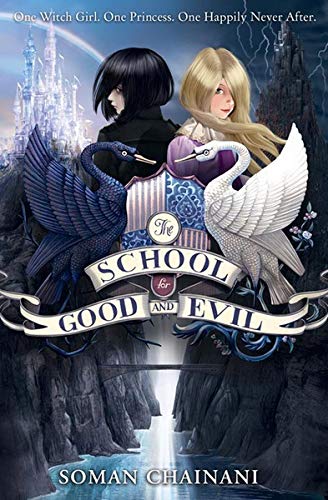 School for Good & Evil (Book 1)- Soman Chainani