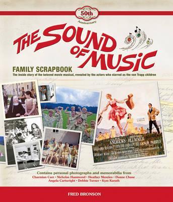The Sound of Music Family Scrapbook - Fred Bronson