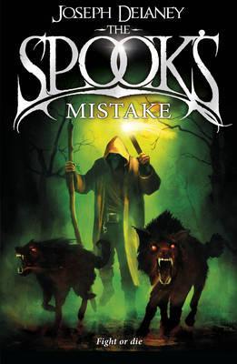 The Spook's Mistake (The Wardstone Chronicles; Book 5)- Joseph Delaney