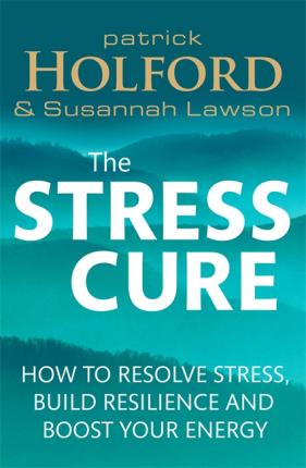 The Stress Cure - Patrick Holford