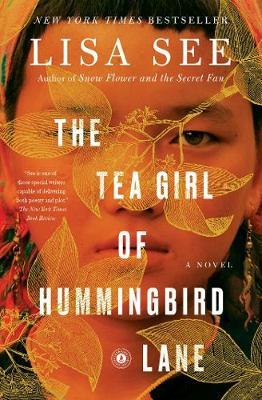 The Tea Girl of Hummingbird Lane - Lisa See