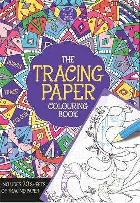 The Tracing Paper Colouring Book - Felicity French