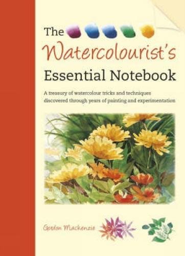 The Watercolourist's Essential Notebook - Gordon Mackensie