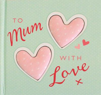 To Mum with Love - Josephine Collins and Jill Latter