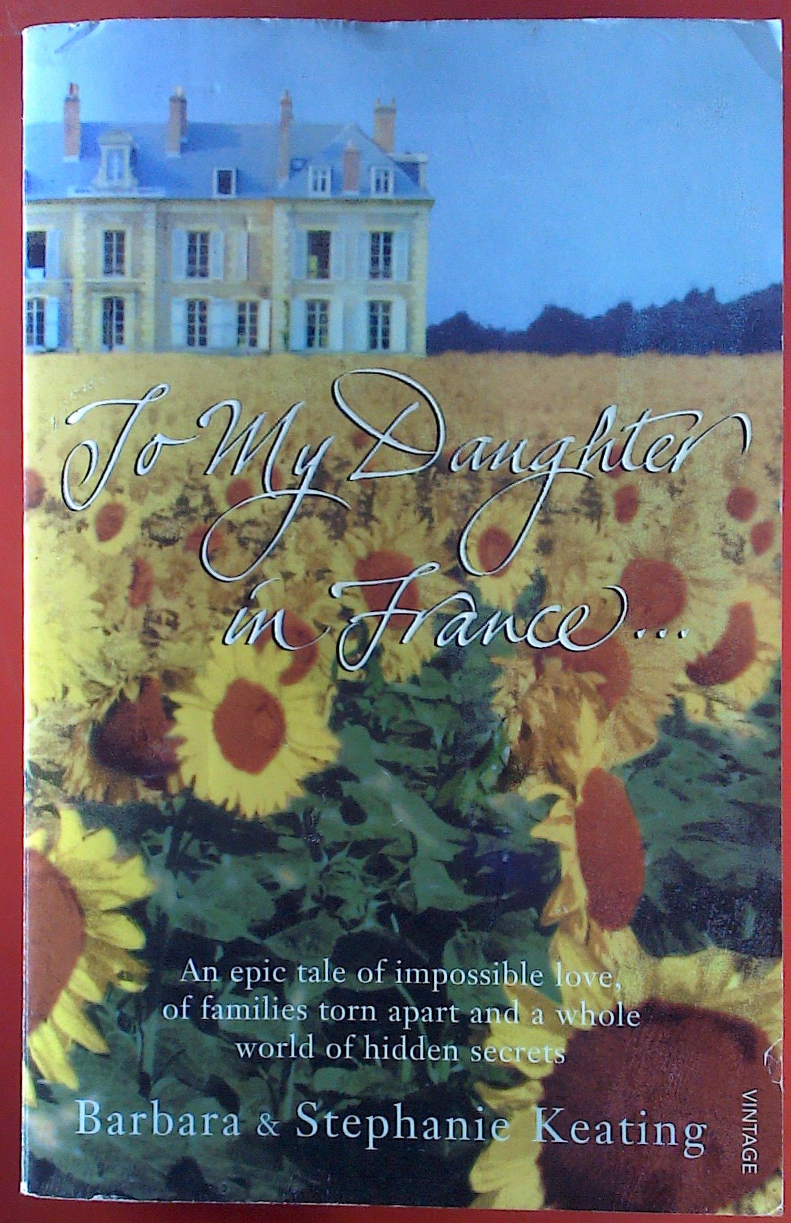 To My Daughter In France - Barbara and Stephanie Keating