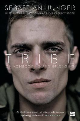 Tribe: On Homecoming and Belonging - Sebastien Junger