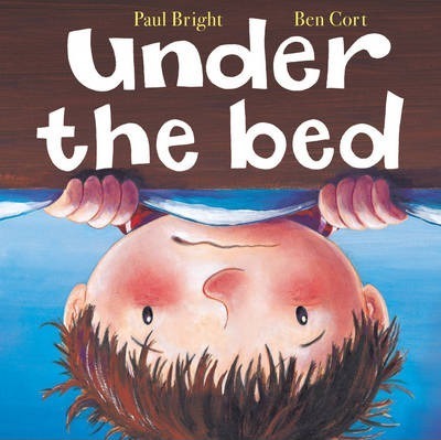 Under The Bed - Paul Bright and Ben Cort