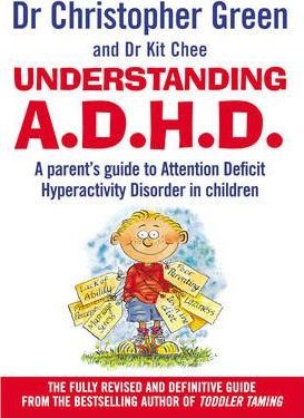 Understanding A. D. H. D. - Dr Christopher Green & Dr Kit Chee