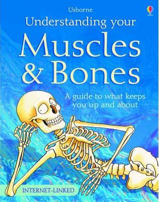 Understanding Your Muscles and Bones - Rebecca Treays