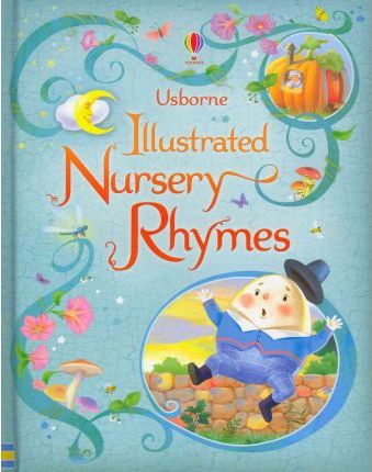 Usborne Illustrated Book of Nursery Rhymes - Felicity Brooks