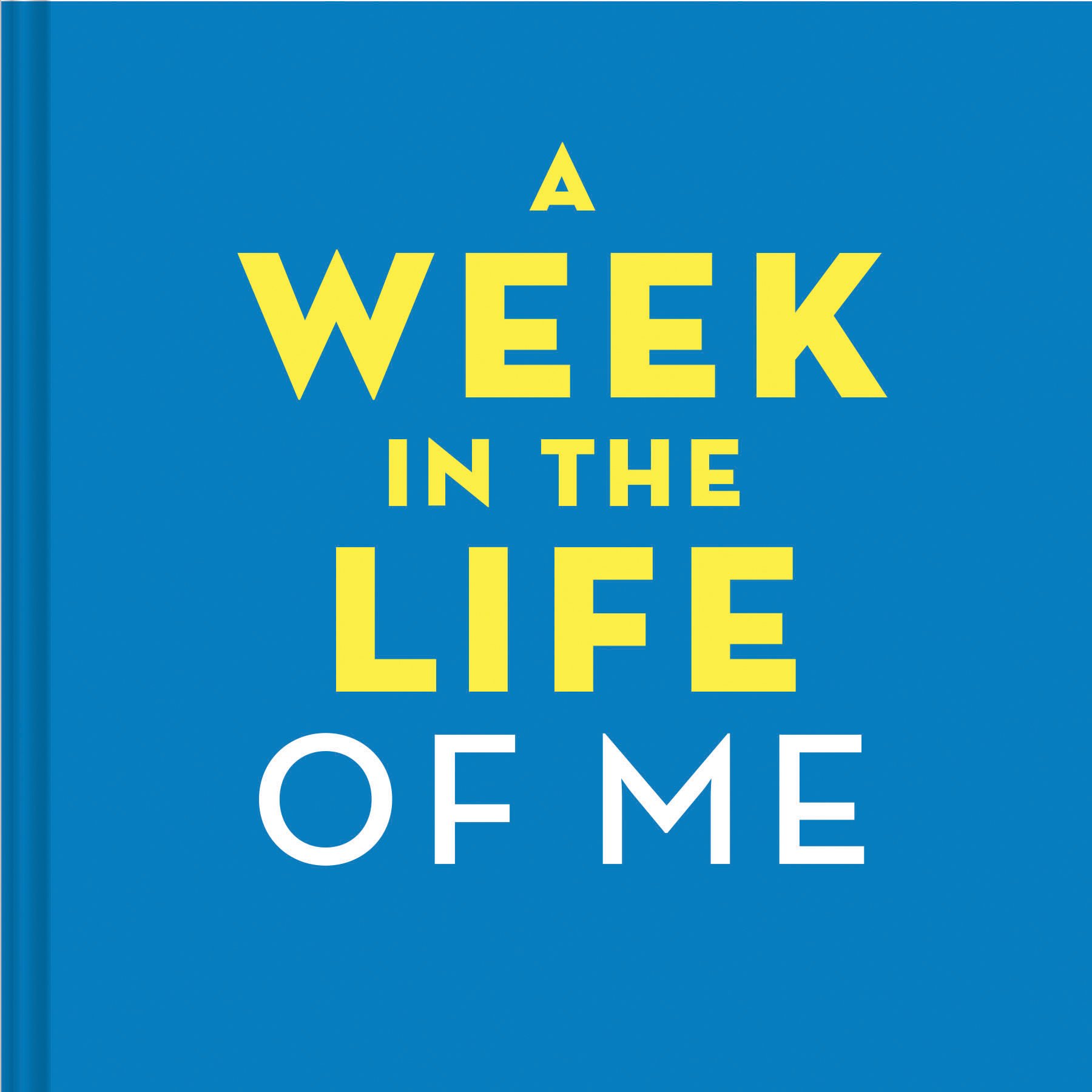 Week in the Life of Me