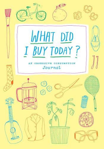 What Did I Buy Today? - Kate Bingaman-Burt