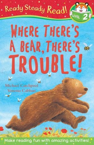 Where There's A Bear, There's Trouble - Michael Catchpool