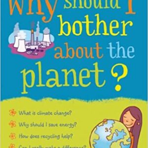Why Should I Bother About the Planet? - Sue Meredith