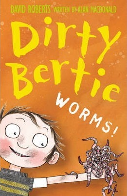 Dirty Bertie: Worms! – Alan MacDonald 1