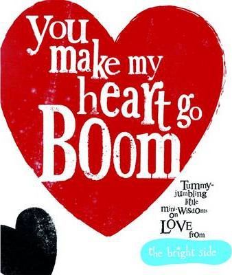 You Make My Heart Go Boom! - Rachel Bright