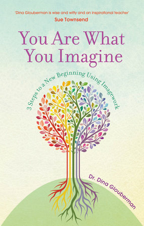 You are What You Imagine - Dina Glouberman