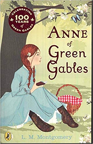 Anne of Green Gables– L. M. Montgomery