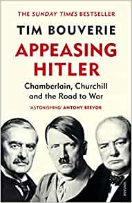 Appeasing Hitler– Tim Bouverie