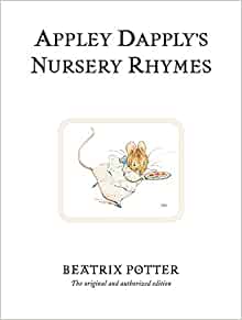 Appley Dapply's Nursery Rhymes- Beatrix Potter