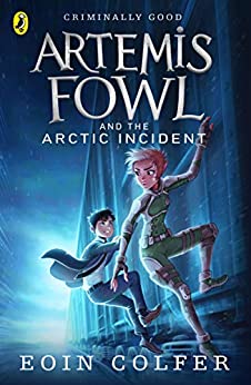 Artemis Fowl: The Arctic Incident- Eoin Colfer