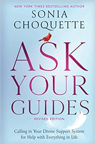 Ask your Guides- Sonia Choquette