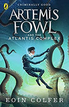 Artemis Fowl and the Atlantis Complex- Eoin Colfer