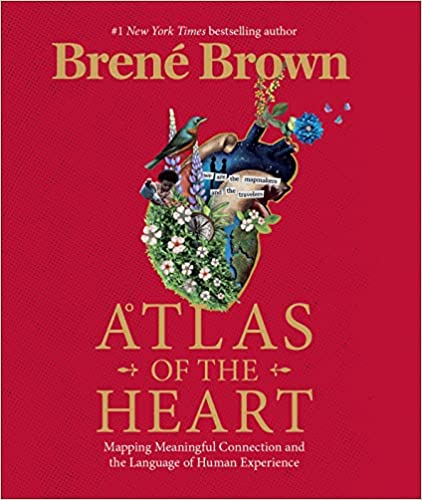Atlas of the Heart- Brene Brown