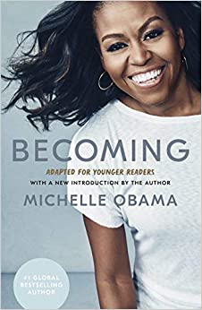 Becoming: adapted for younger readers- Michelle Obama