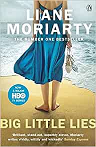 Big Little Lies– Liane Moriarty