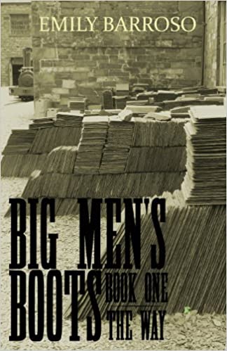 Big Men's Boots: The Way - Emily Barroso