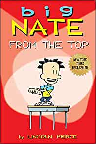 Big Nate: From the Top– Lincoln Peirce