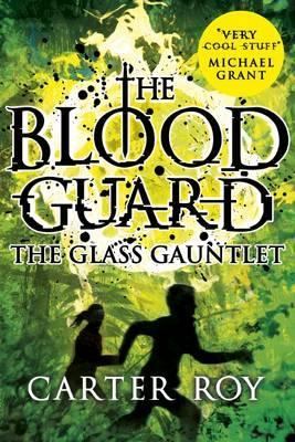 The Glass Gauntlet - Carter Roy