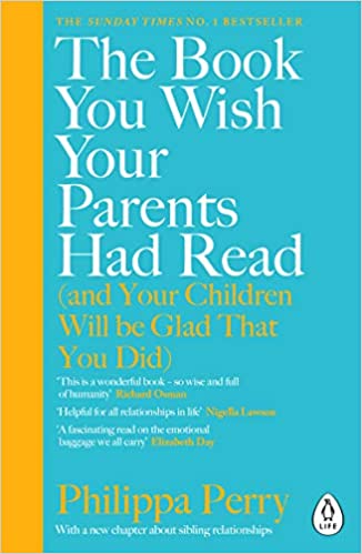 the Book You Wish Your Parents had Read- Philippa Perry