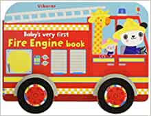 Baby's Very First Fire Engine- Fiona Watt