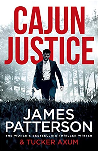 Cajun Justice– James Patterson